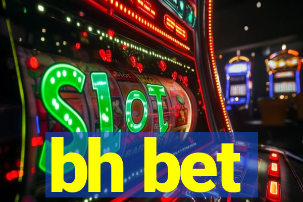 bh bet